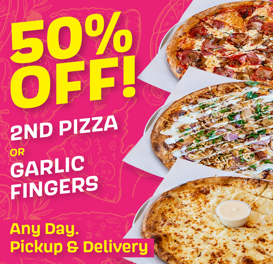 50% off 2nd pizza or garlic fingers, 15" pizzas only
